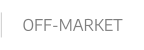 OFF-MARKET